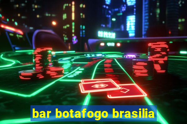 bar botafogo brasilia